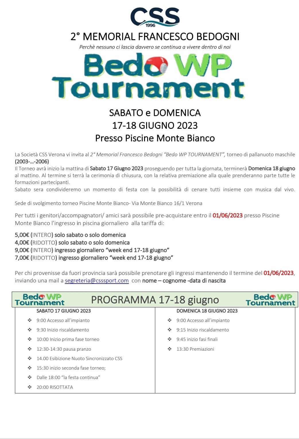 Tutti invitati il 17 e 18 giugno 2023 al 2* Memorial BEDO WP TOURNAMENT alla CSS piscine Monte Bianco di San Michele Extra a Verona.

Il 17….